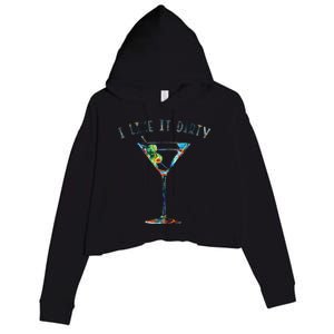 I Like It Dirty Funny Dirty Martini Glass Women Gifts Crop Fleece Hoodie