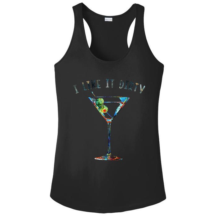 I Like It Dirty Funny Dirty Martini Glass Women Gifts Ladies PosiCharge Competitor Racerback Tank