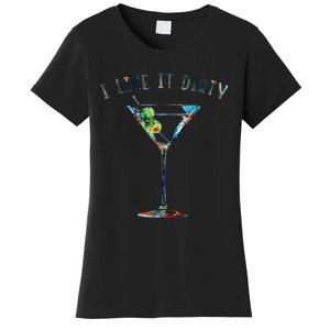 I Like It Dirty Funny Dirty Martini Glass Women Gifts Women's T-Shirt