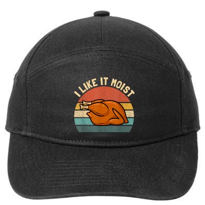 I Like It Moist Thanksgiving Costume Turkey 7-Panel Snapback Hat