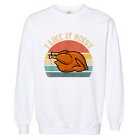 I Like It Moist Thanksgiving Costume Turkey Garment-Dyed Sweatshirt