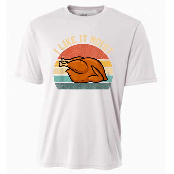 I Like It Moist Thanksgiving Costume Turkey Cooling Performance Crew T-Shirt