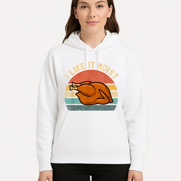 I Like It Moist Thanksgiving Costume Turkey Hoodie