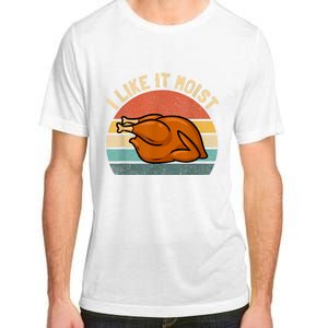 I Like It Moist Thanksgiving Costume Turkey Adult ChromaSoft Performance T-Shirt