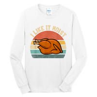 I Like It Moist Thanksgiving Costume Turkey Tall Long Sleeve T-Shirt