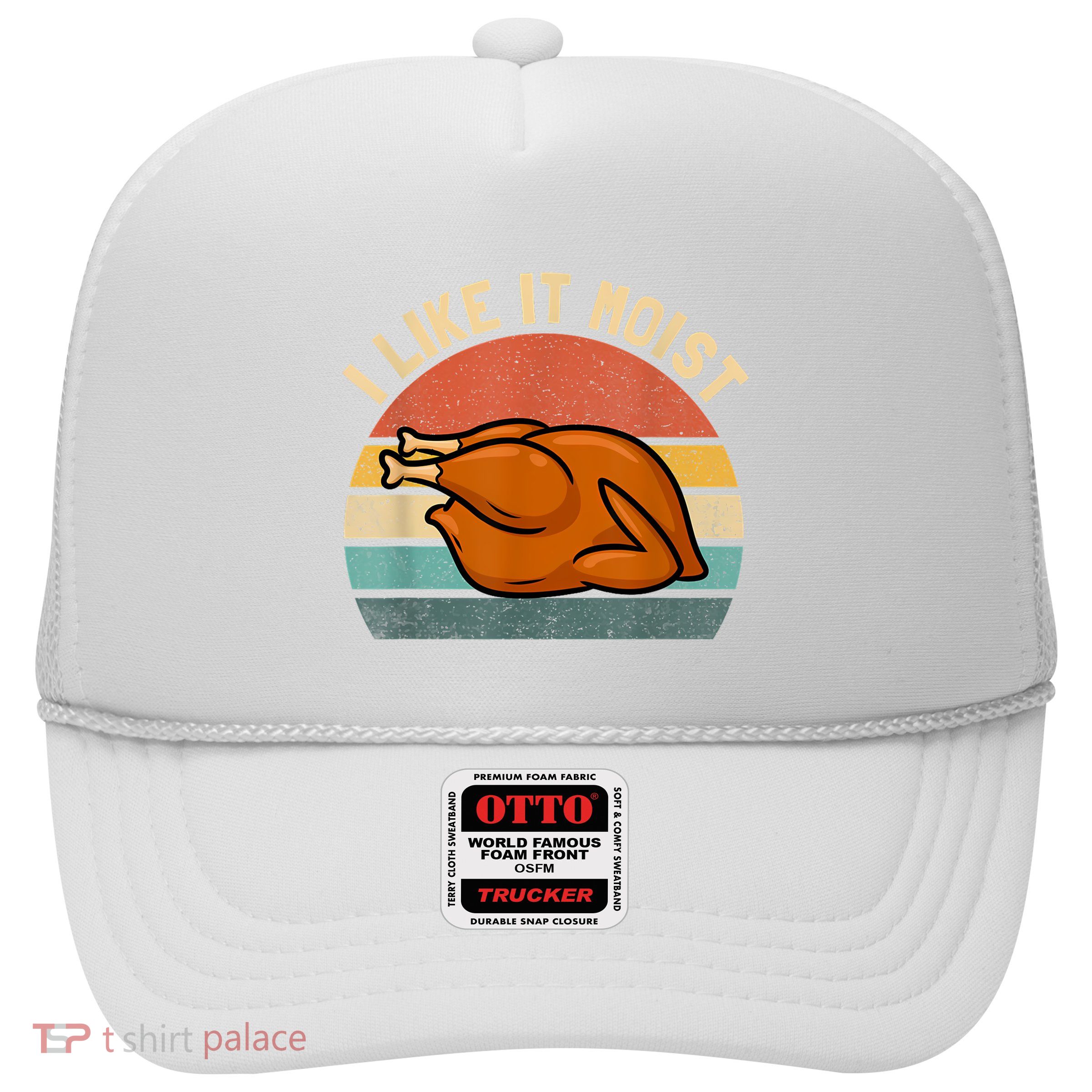 I Like It Moist Thanksgiving Costume Turkey Trucker Hat