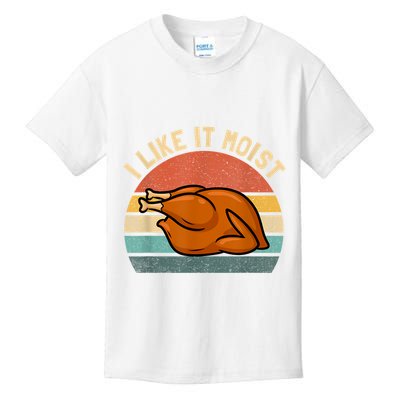 I Like It Moist Thanksgiving Costume Turkey Kids T-Shirt