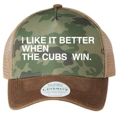 I Like It Better When The Cubs Win Legacy Tie Dye Trucker Hat