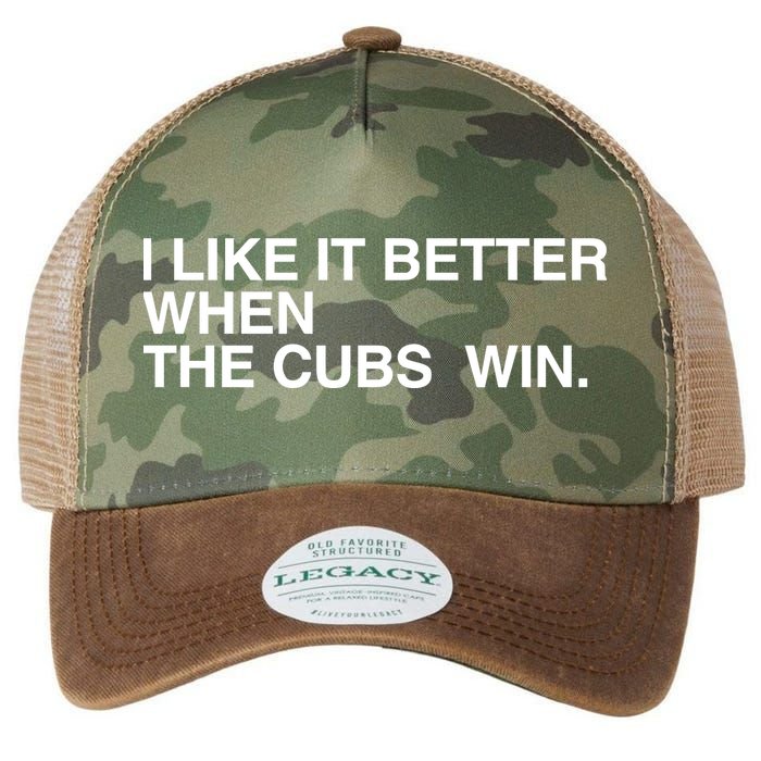 I Like It Better When The Cubs Win Legacy Tie Dye Trucker Hat