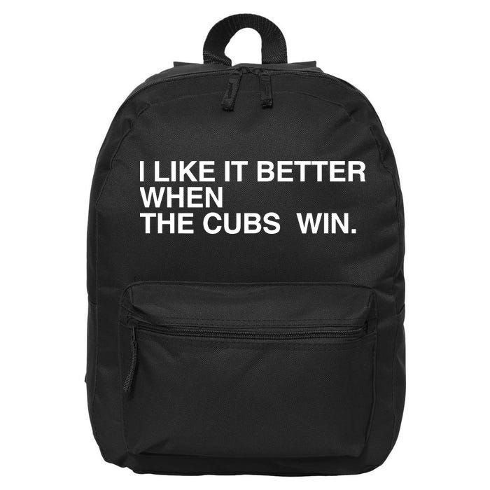 I Like It Better When The Cubs Win 16 in Basic Backpack
