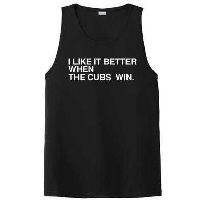 I Like It Better When The Cubs Win PosiCharge Competitor Tank