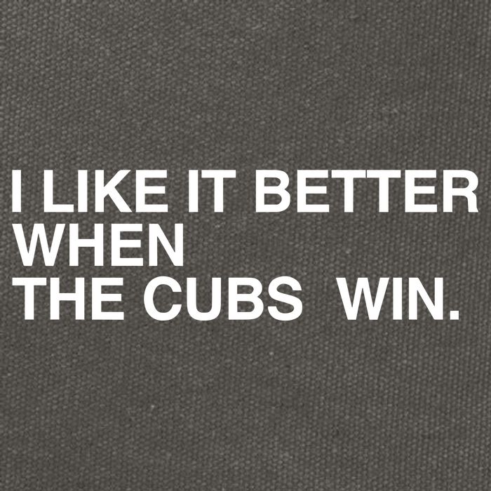 I Like It Better When The Cubs Win Cotton Canvas Backpack