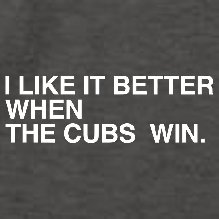 I Like It Better When The Cubs Win Vector Backpack