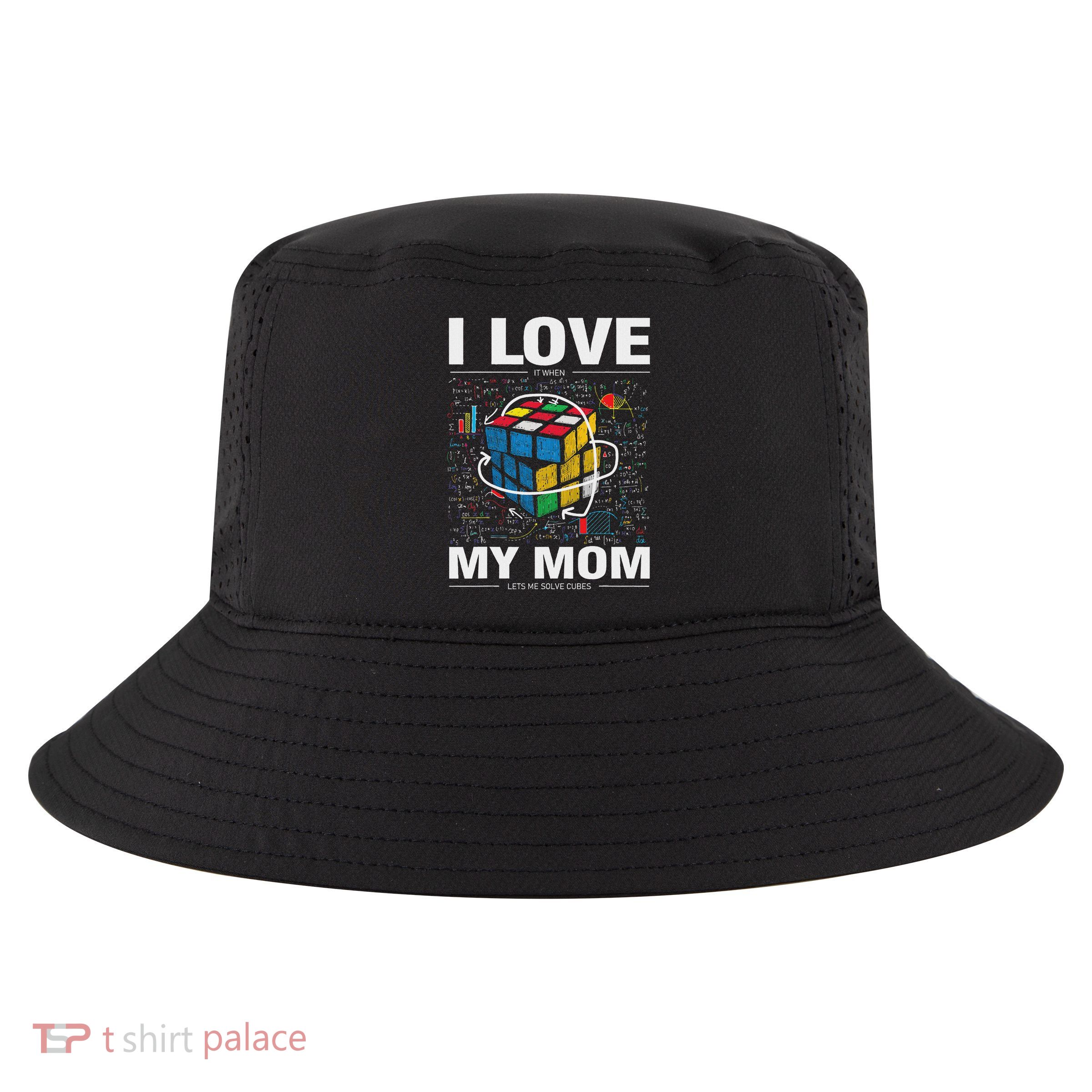 I Love It When My Mom Lets Me Solve Cubes Speedcubing Cool Comfort Performance Bucket Hat
