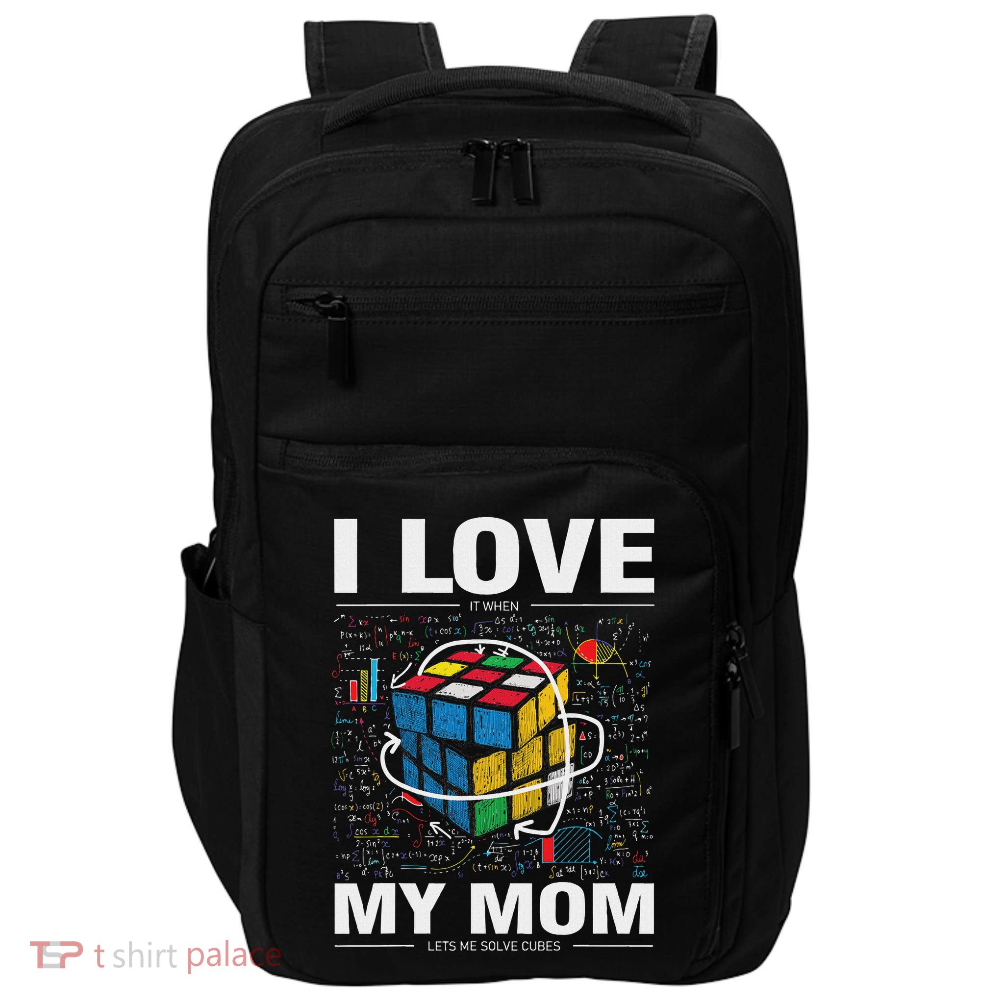 I Love It When My Mom Lets Me Solve Cubes Speedcubing Impact Tech Backpack