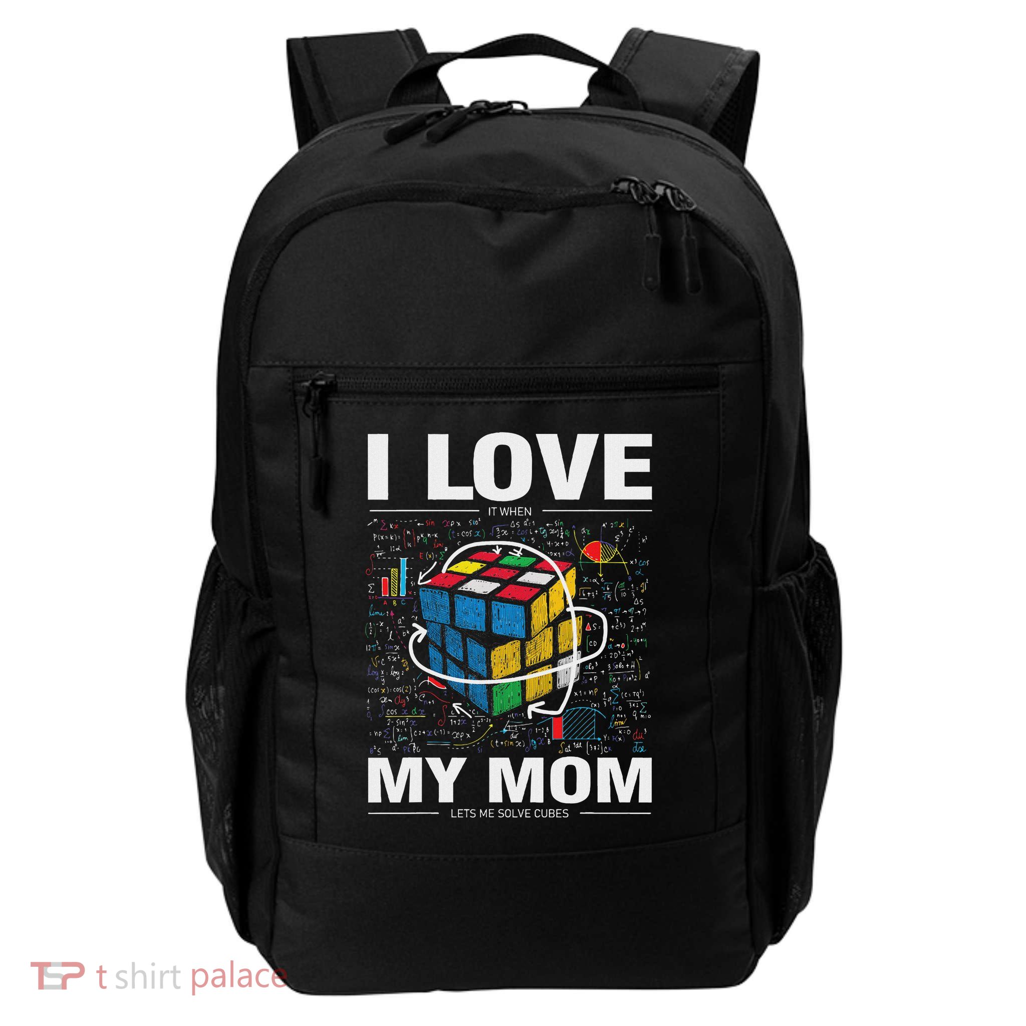 I Love It When My Mom Lets Me Solve Cubes Speedcubing Daily Commute Backpack