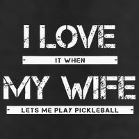 I Love It When My Wife Lets Me Play Pickleball Adult Drive Performance Visor