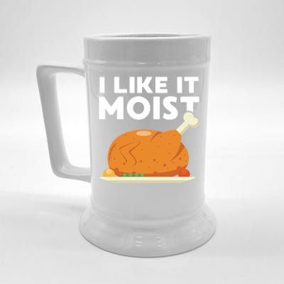 I Like It Moist Funny Thanksgiving Dinner Turkey Eating Joke Gift Beer Stein