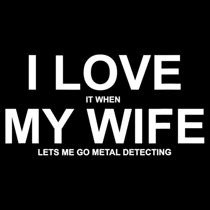 I Love It When My Wife Lets Me Go Metal Detecting Shirt 16 in Basic Backpack