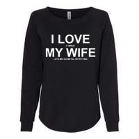 I Love It When My Wife Lets Me Go Metal Detecting Shirt Womens California Wash Sweatshirt