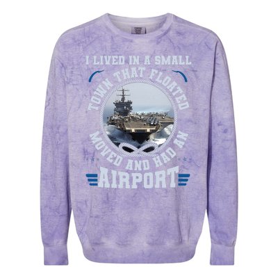 I Lived In A Small Town That Floated U.S Aircraft Carrier Premium Colorblast Crewneck Sweatshirt