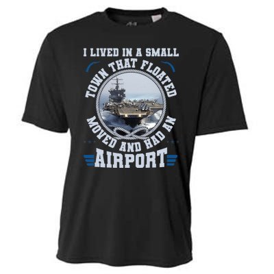 I Lived In A Small Town That Floated U.S Aircraft Carrier Premium Cooling Performance Crew T-Shirt