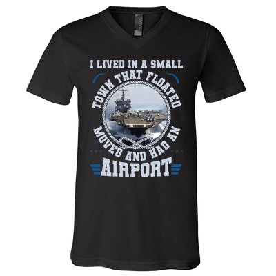 I Lived In A Small Town That Floated U.S Aircraft Carrier Premium V-Neck T-Shirt