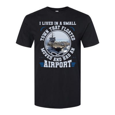 I Lived In A Small Town That Floated U.S Aircraft Carrier Premium Softstyle CVC T-Shirt