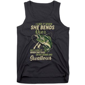 I Like It When She Bends Over Fishing Gifts Father's Day Tank Top