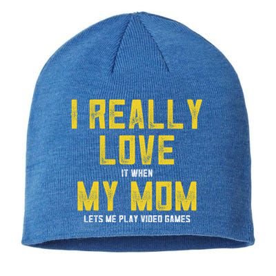 I Love It When My Mom Lets Me Play Video Games Cute Gift Sustainable Beanie