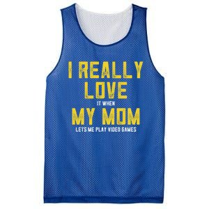 I Love It When My Mom Lets Me Play Video Games Cute Gift Mesh Reversible Basketball Jersey Tank