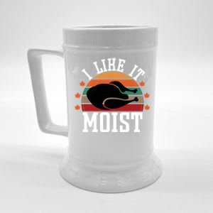 I Like It Moist Funny Thanksgiving Great Gift Beer Stein