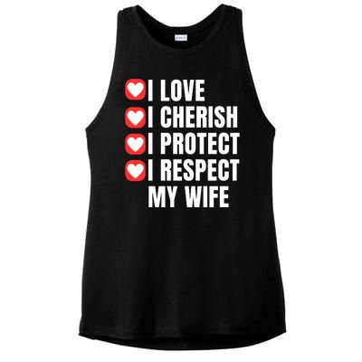 I Love I Cherish I Protect I Respect My Wife Ladies PosiCharge Tri-Blend Wicking Tank