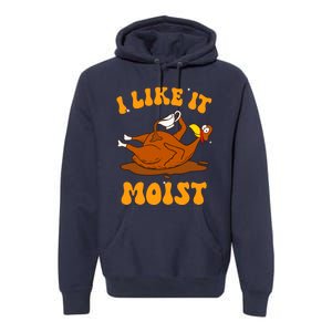 I Like It Moist Turkey Retro Groovy Thanksgiving Food Premium Hoodie