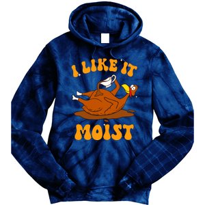 I Like It Moist Turkey Retro Groovy Thanksgiving Food Tie Dye Hoodie