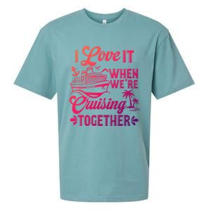 I Love It When Were Cruisin Together Family Trip Cruise Gift Sueded Cloud Jersey T-Shirt