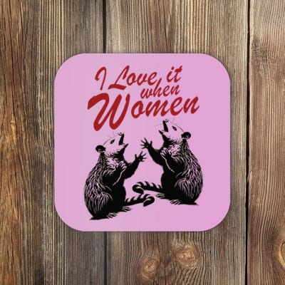 I Love It When Women Coaster