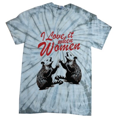 I Love It When Women Tie-Dye T-Shirt