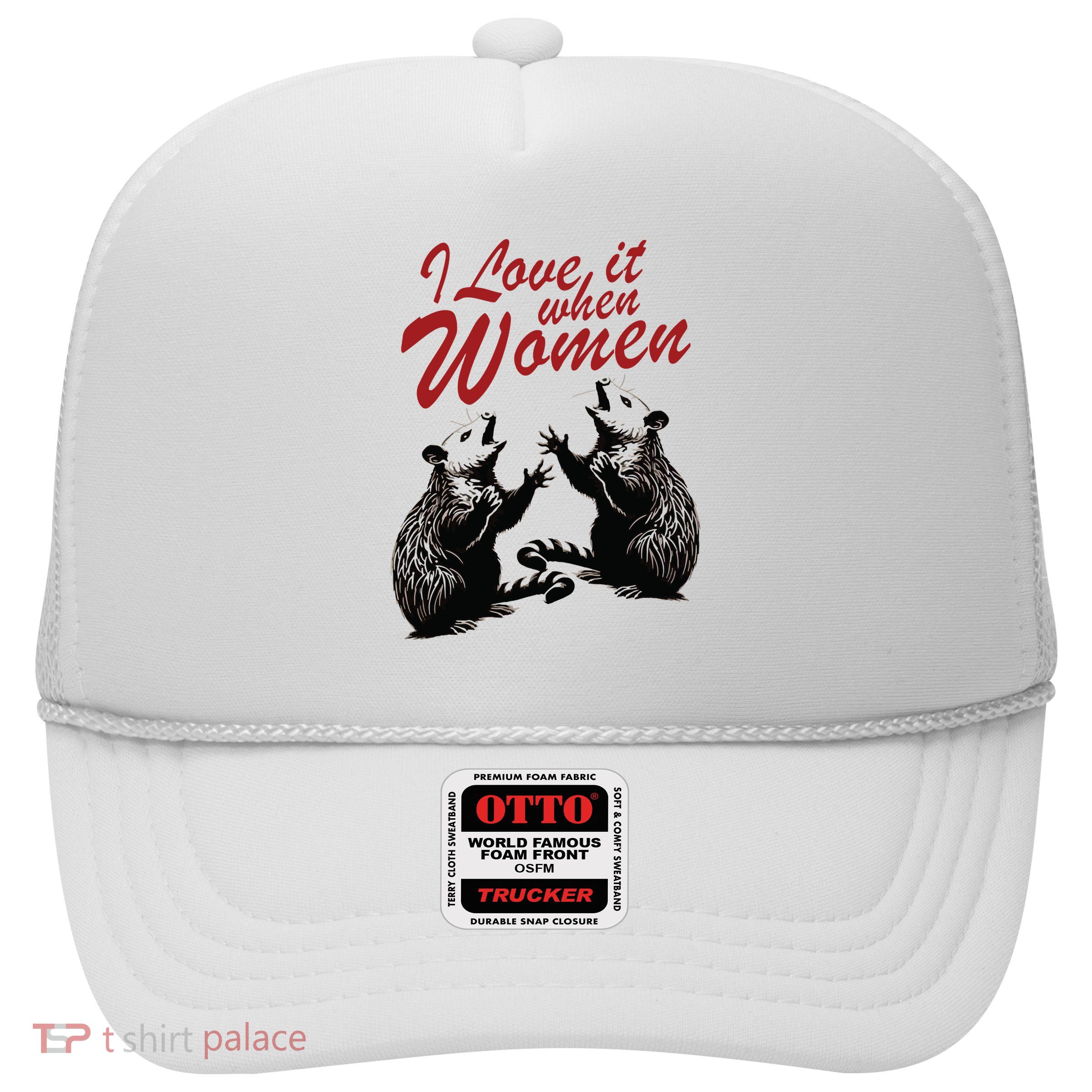 I Love It When Women Trucker Hat