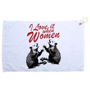 I Love It When Women Grommeted Golf Towel