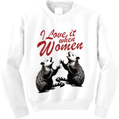 I Love It When Women Kids Sweatshirt