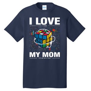 I Love It When My Mom Lets Me Solve Cubes Speedcubing Tall T-Shirt