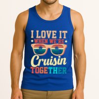 I Love It When Were Cruisin Together Boating Cruise Trip Gift Tank Top