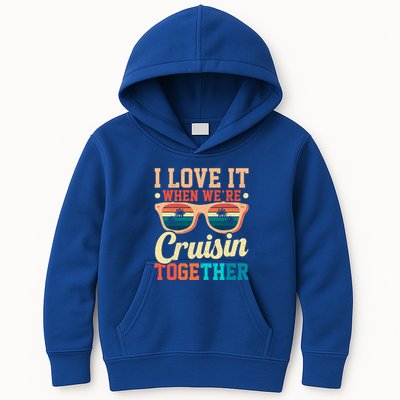 I Love It When Were Cruisin Together Boating Cruise Trip Gift Kids Hoodie