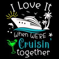 I Love It When Were Cruisin Together Funny Crusing Cruise Gift Cooling Performance Crew T-Shirt