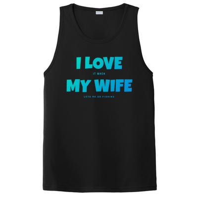 I Love It When My Wife Lets Me Go Fishing Funny DadS Saying Cute Gift PosiCharge Competitor Tank