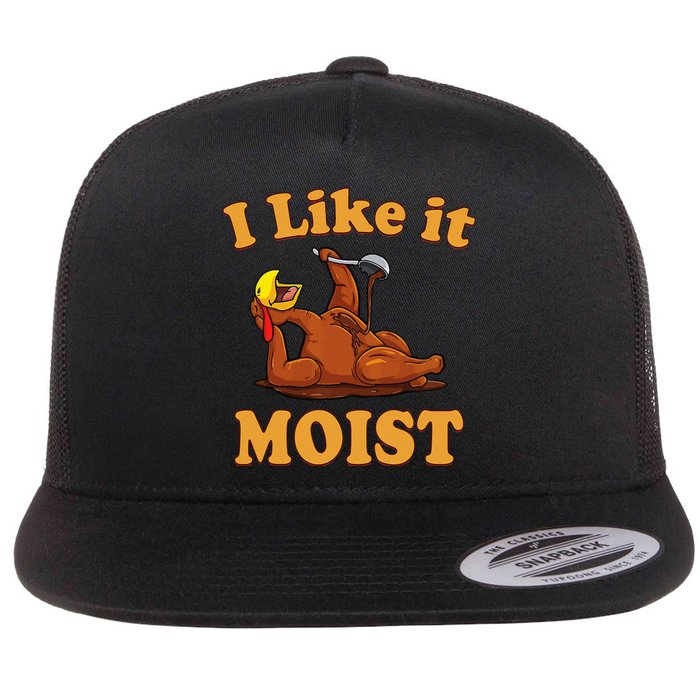 I LIKE IT MOIST Funny Thanksgiving Foods Family Group Set Flat Bill Trucker Hat