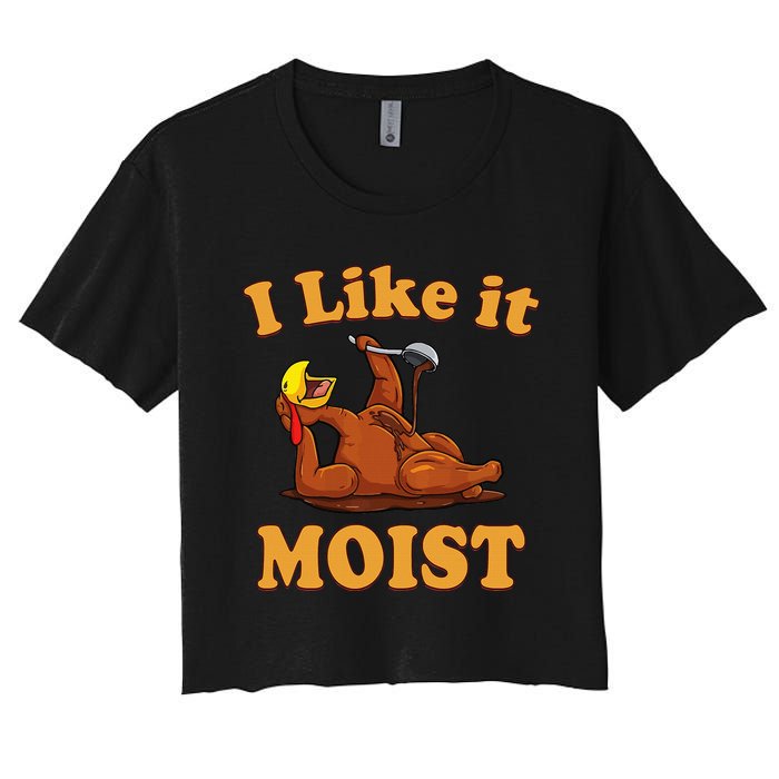 I LIKE IT MOIST Funny Thanksgiving Foods Family Group Set Women's Crop Top Tee