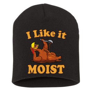 I LIKE IT MOIST Funny Thanksgiving Foods Family Group Set Short Acrylic Beanie