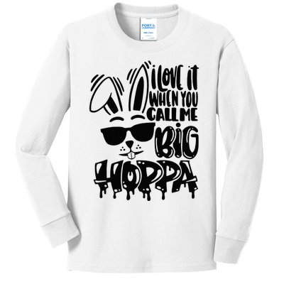 I Love It When You Call Me Big Hoppa Funny Bunny Kids Long Sleeve Shirt